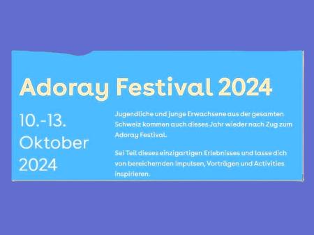 Adoray Festival 2024 in Zug